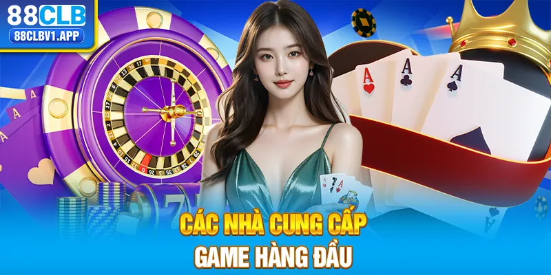 Các nhà cung cấp game hàng đầu