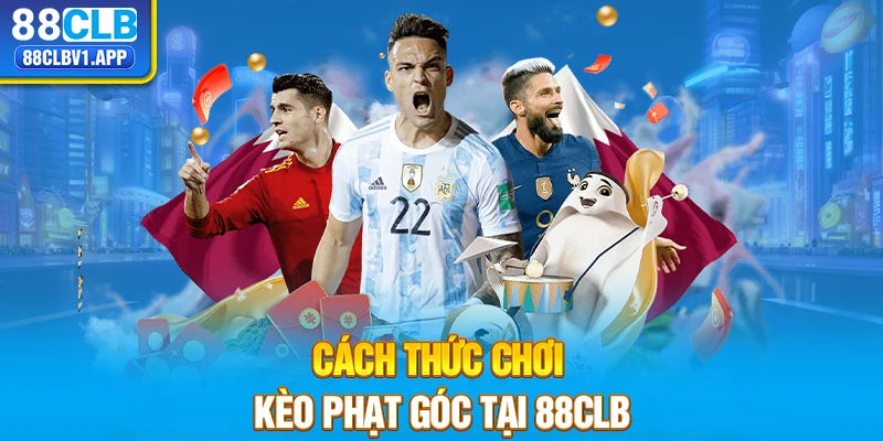 Cách thức chơi kèo phạt góc tại 88CLB