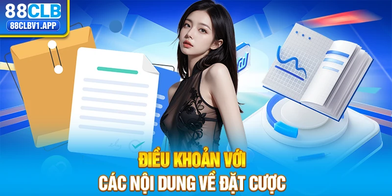 Điều khoản với các nội dung về đặt cược 