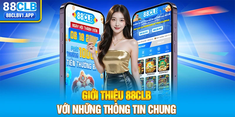 Giới thiệu 88CLB với những thông tin chung