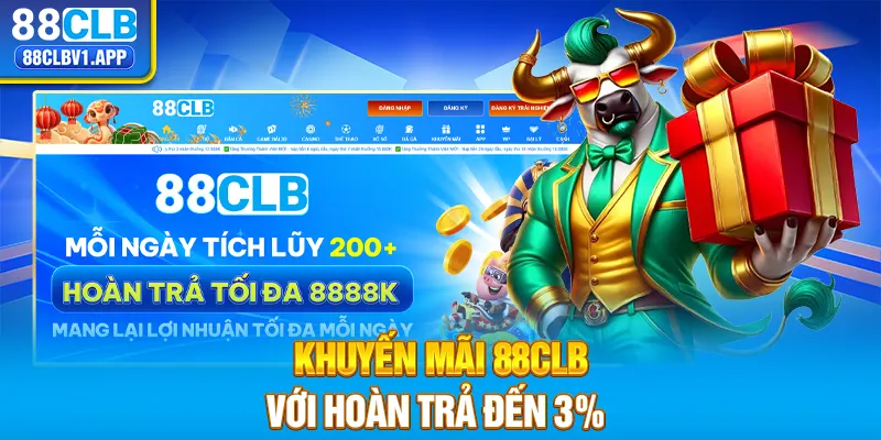 Khuyến mãi 88CLB với hoàn trả đến 3%