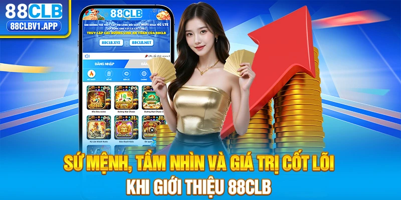 Sứ mệnh, tầm nhìn và giá trị cốt lõi khi giới thiệu 88CLB